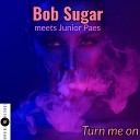 Bob Sugar Junior Paes - Turn Me On Short Cut