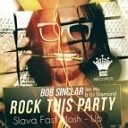 Bob Sinclar feat Jen Mo DJ Diamond - Rock This Party Slava Fast Mash Up