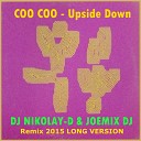 COO COO - Upside Down DJ NIKOLAY D JOEMIX DJ Remix 2015