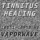 Vaporwave - Tinnitus Healing for Damage at 10925 Hertz