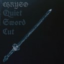 CHRYSO - Quiet Sword Cut