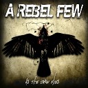A Rebel Few - Pure Revolution