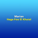 Marian - Haga Foo El Khaial
