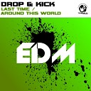 Drop Kick - Last Time Festival Mix