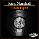 Rick Marshall - Hold Tight Original Mix