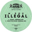 M Poc - Illegal Original Mix