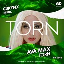 Ava Max - Torn CukyFix Remix