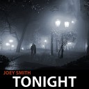 Joey Smith - Tonight Original Mix