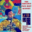Paul Bley Quintet feat Billy Higgins Charlie Haden Don Cherry Ornette Coleman Paul… - Ramblin Remastered