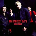 My Darkest Days - Common Down