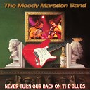 The Moody Marsden Band - Never Turn My Back On the Blues Live in England December…
