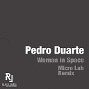 Pedro Duarte - Woman in Space Microlab Remix