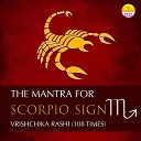 Ritu - The Mantra For Scorpio Sign Vrishchika Rashi