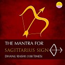 Ritu - The Mantra For Sagittarius Sign Dhanu Rashi