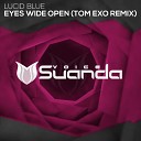 Lucid Blue - Eyes Wide Open Tom Exo Remix