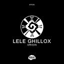 Lele Ghillox - Keep It Down Original Mix