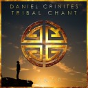 Daniel Crinites - Tribal Chant Original Mix