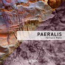 Paeralis - Only A Flute Can Make Us So Rich Original Mix