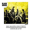 Max Muller Dan Corco - Kick Back Original Mix