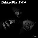 Full Blunted People - Do What U Like Original Mix