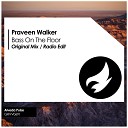 Praveen Walker - Bass On The Floor Radio Edit