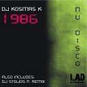 DJ Kosmas K - 1986 DJ Stelios P Remix