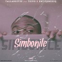 Tallarsetee feat Tsivo Entity MusiQ - Simbonile