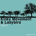 Kinky Movement Ladybird - Ease It Original Dub