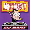 DJ Bart - Are You Ready Pull Over Mix