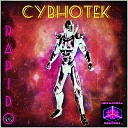 Cybhotek - Rapido Alien Invasion Mix
