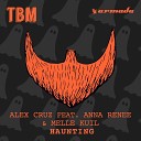 Alex Cruz feat Anna Renee M - Haunting Sebastien Remix RA