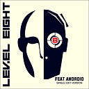 Level Eight - Feat Android Single Edit Version