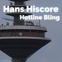Hans HiScore - Hotline Bling