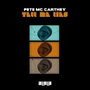 Pete McCarthey - Tell Me Lies Omid 16B Edit