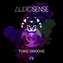 Audiosense - Toxic Groove Original Mix