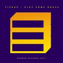 Tierap - Play Some House Extended Mix