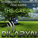 Ruslan set Powerms feat Katrie - The Green Chiba Remix