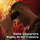 Salvo Lomartire - Voglia di far l amore