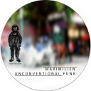 Maximilien - Unconventional Funk Original Mix