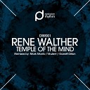 Rene Walther - Temple Of The Mind Garrett Dillon Remix