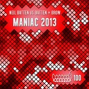 Neil Batten Batten Brow - Maniac 2013 Original Mix