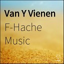 F Hache Music - Van Y Vienen
