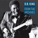 B B King - A New Way of Driving Remastered