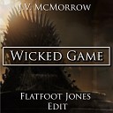 James Vincent McMorrow - Wicked Game Flatfoot Jones Ed
