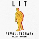 ReVolutionary feat Joey Waters - Lit
