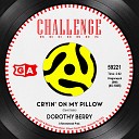 Dorothy Berry - Cryin on My Pillow