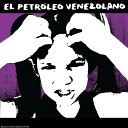 El Petroleo Venezolano - Domingos de la Muerte