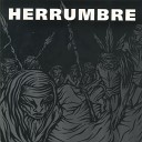 Herrumbre - Tiempo Arriba y Sangre Adentro