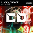 Lucky Choice - AntiVirus Party Radio Edit