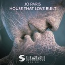 Jo Paris - House That Love Built Original Mix